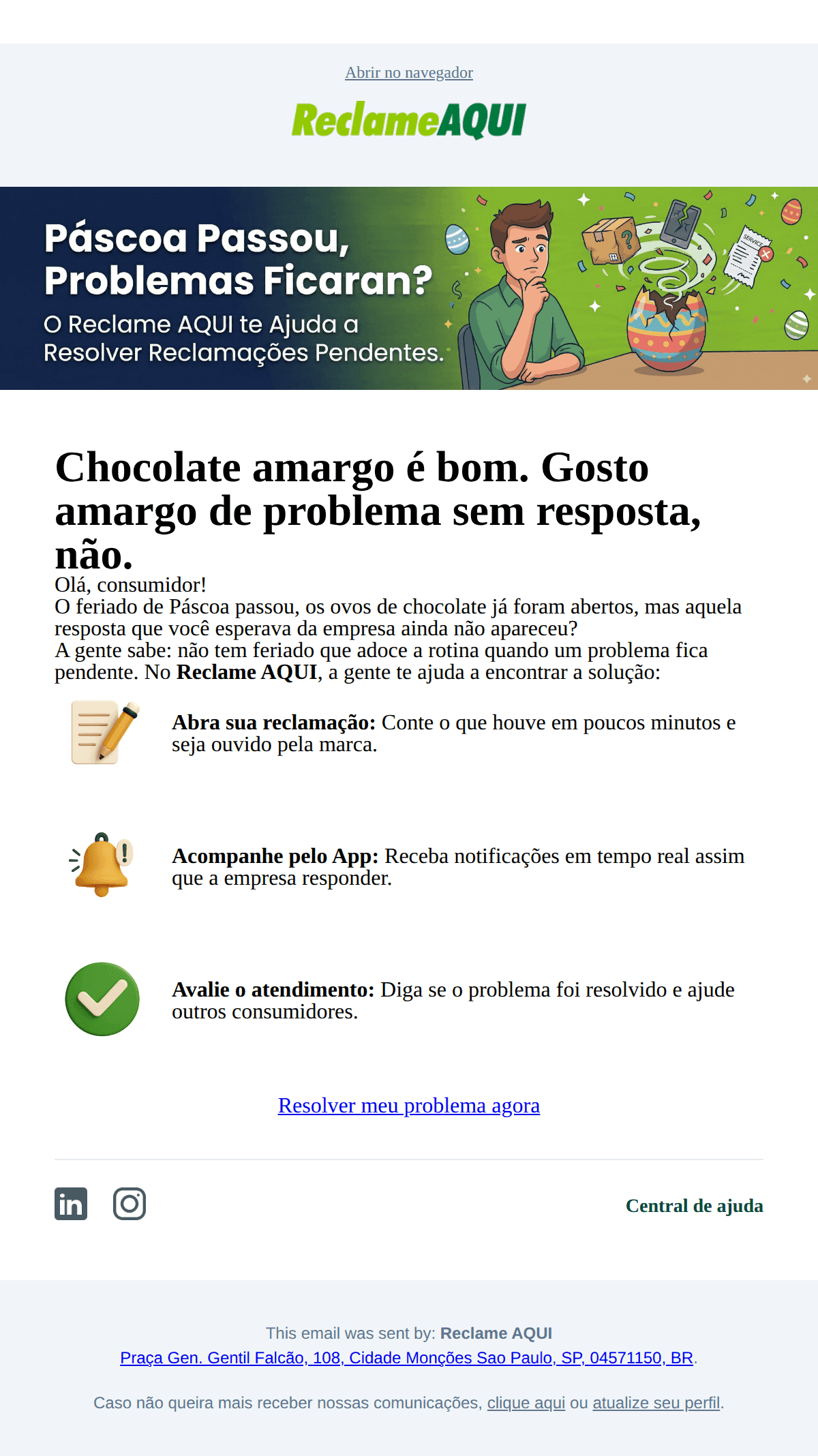 Reclame aqui: 🐰 Chocolate amargo é bom. Gosto amargo de problema sem resposta,