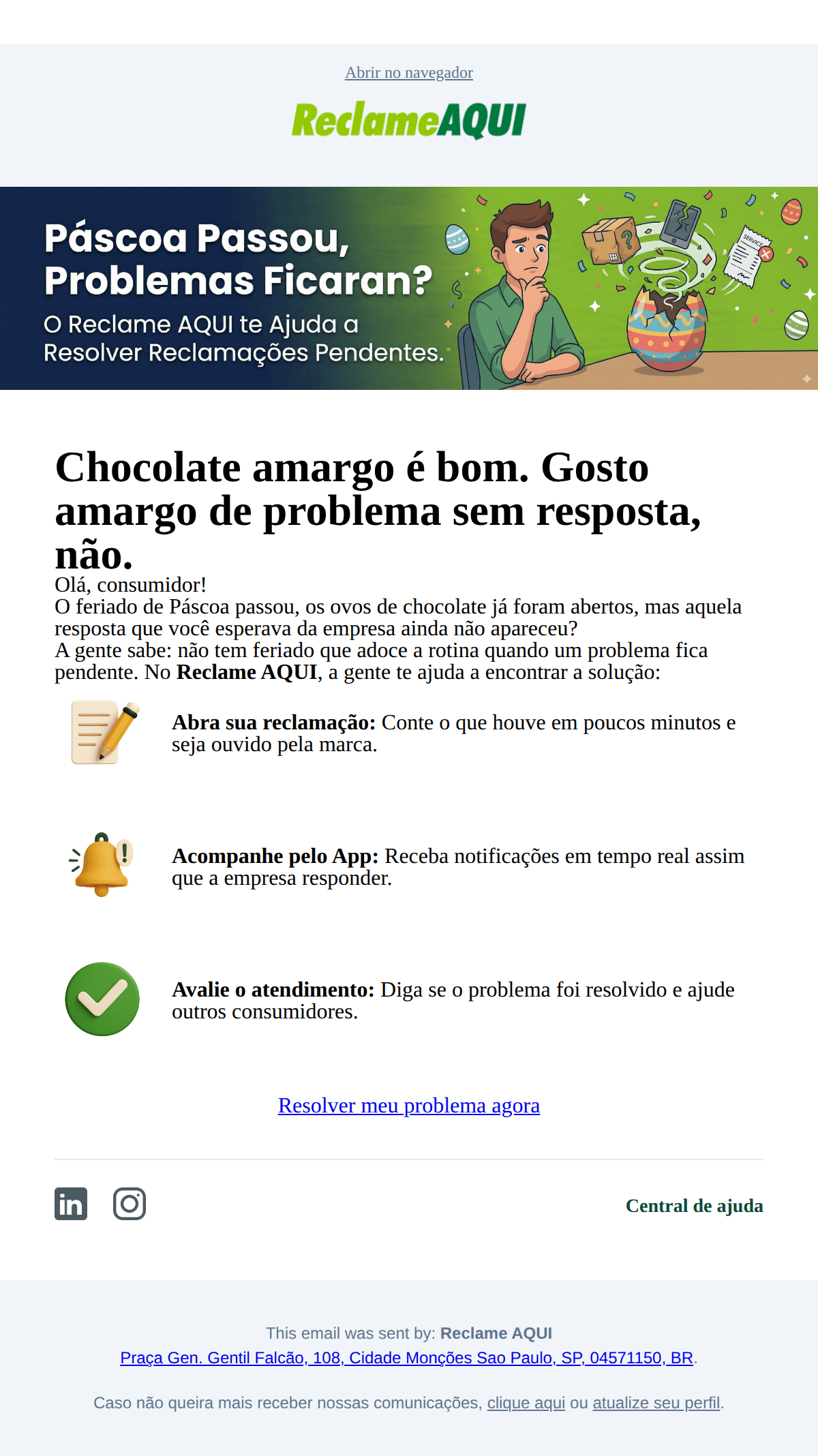 Reclame aqui: 🐰 Chocolate amargo é bom. Gosto amargo de problema sem resposta,