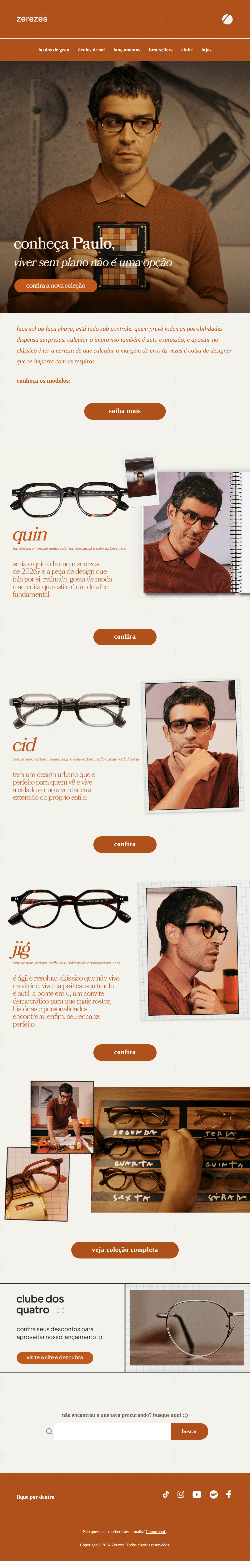 Zerezes: lançamento: modelos quin, cid e jig