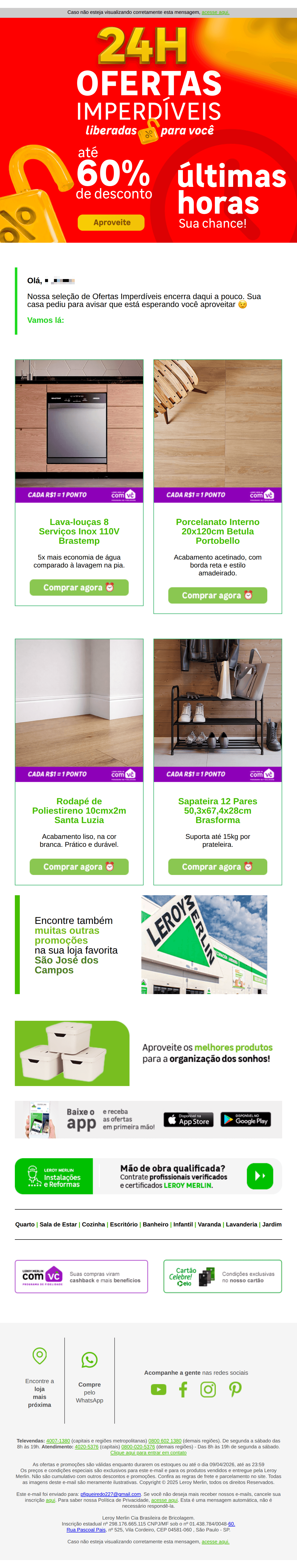 Leroy merlin: Elas encerram daqui a pouco 😱